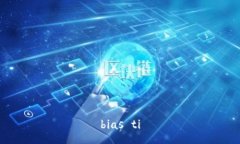 bias ti