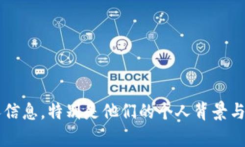 小狐钱包创始人是哪里人这个话题涉及到小狐钱包的背景及其创始团队，这可以帮助用户更好地了解这一金融科技产品的源起及其影响力。然而，具体的创始人信息，特别是他们的个人背景与国籍可能并不广为人知。是否有其他问题或者特定的方向您想进一步探讨？例如，小狐钱包的功能、发展历程、市场表现等？您希望我为您提供哪些方面的信息呢？